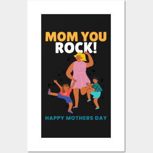 Mom you rock! Happy mothers day Posters and Art